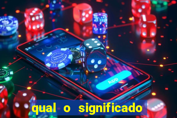 qual o significado do jogo